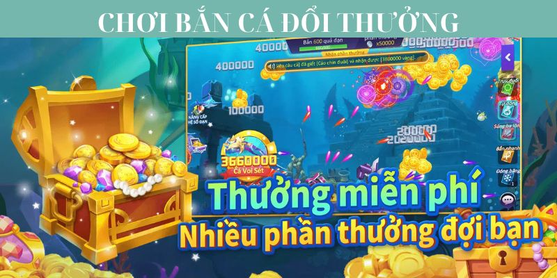 Luật chơi bắn cá đổi thưởng cụ thể 